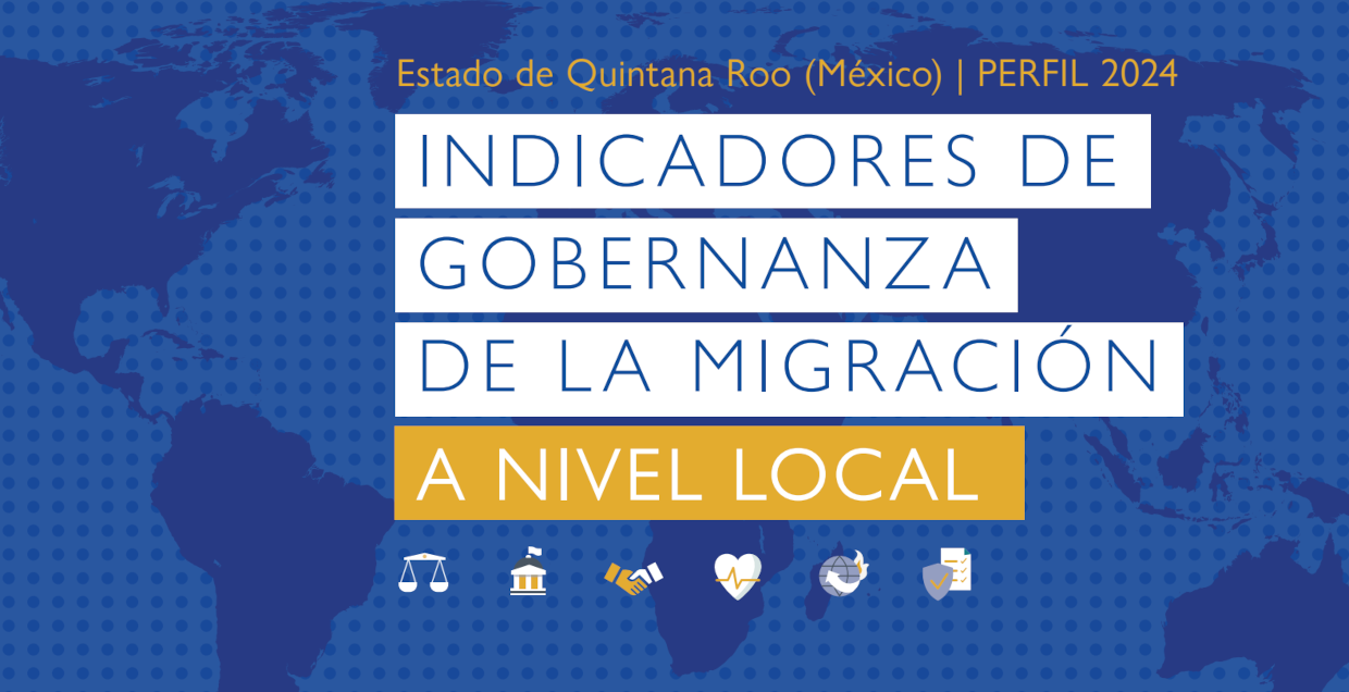 Indicadores de Gobernanza de la migración Quintana Roo
